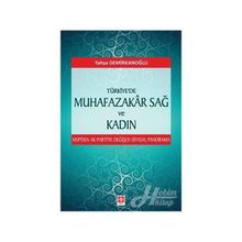 Türkiye'de Muhafazakar Sağ ve Kadın - Yahya Demirkanoğlu
