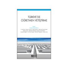 TÜRKİYEDE ÖĞRETMEN YETİŞTİRME - SONGÜL AYNAL KILIMCI