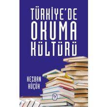 Türkiyede Okuma Kültürü - Kezban Küçük