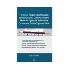 Türkiye’de Örgün Eğitim Sisteminin Verimlilik Esasına Göre Dönüşümü ve Muhasebe Eğitiminin Bu Dönüşüm Çerçevesinde Yeniden Yapılandırılması - Şakir Dızman