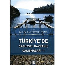 Türkiye'de Örgütsel Davranış Çalışmaları 2 - Rana Özen Kutanis