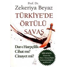 TÜRKİYE'DE ÖRTÜLÜ SAVAŞ DAR-I HARPÇİLİK CIHAT MI? CINAYET MI? - ZEKERIYA BEYAZ