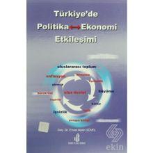 TÜRKİYE'DE POLITIKA EKONOMI ETKİLEŞİMİ - ENVER ALPER GÜVEL