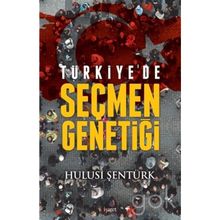 Türkiye’de Seçmen Genetiği - Hulusi Şentürk