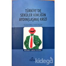 Türkiye’de Seküler Kimliğin AydınLaşma Krizi - Mehmet Emin Poyraz