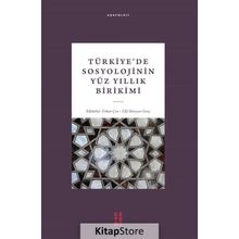 Türkiye'de Sosyolojinin Yüz Yıllık Birikimi - Elif Süreyya Gen