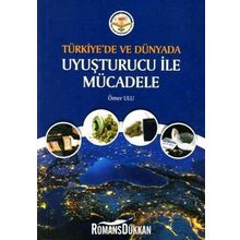 Türkiye'de ve Dünyada Uyuşturucu ile Mücadele - Ömer Ulu