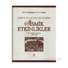 TÜRKİYE´DE VE KOMŞU BÖLGELERDE SISMIK ETKINLIKLER - N. N. AMBRASEYS, C. F. FINKEL