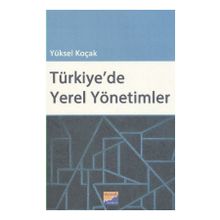Türkiye’de Yerel Yönetimler - Yüksel Koçak