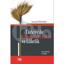 Türkiye'de Yönetim Becerileri ve Liderlik / Kamil Sönmez