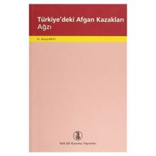 TÜRKİYE'DEKİ AFGAN KAZAKLARI AĞZI - NERGIS BIRAY