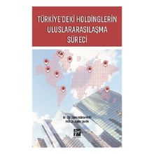 Türkiye'deki Holdinglerin Uluslararasılaşma Süreci - Kübra Mert & Kader Şahin