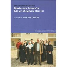TÜRKİYE'DEN FRANSA'YA GÖÇ VE GÖÇMENLIK HALLERI - DIDEM DANIŞ;VERDA İRTİŞ