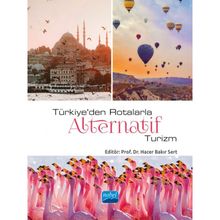 Türkiye'den Rotalarla Alternatif Turizm Nobel Akademik Yayıncılık