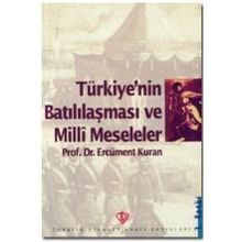 Türkiye'nin Batılılaşma Ve Milli Meseleleri - Ercüment Kuran