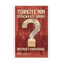 Türkiye'nin Demokrasi Sınavı - Mehmet Kabasakal