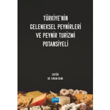 Türkiyenin Geleneksel Peynirleri ve Peynir Turizmi Potansiyeli - Nobel Akademik Yayıncılık