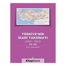 Türkiye’nin İdari Taksimatı 1920-2013 14. Cilt - Musa Şaşmaz