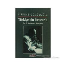 TÜRKİYE'NİN PASTEUR'U - FIRDEVS GÜMÜŞOĞLU