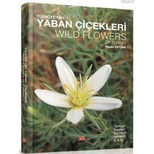 TÜRKİYE'NİN YABAN ÇİÇEKLERİ (CILTLI) - NAZAN ÖZTÜRK