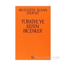 Türkiye’ye Kefen Biçenler - Muzaffer İlhan Erdost