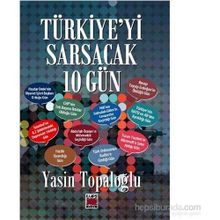 Türkiye’yi Sarsacak 10 Gün - Yasin Topaloğlu