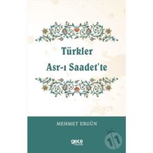 Türkler Asr ı Saadet'te - Mehmet Ergün