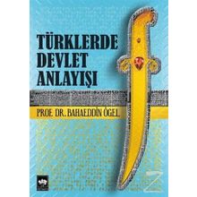 Türklerde Devlet Anlayışı - Bahattin Ogel