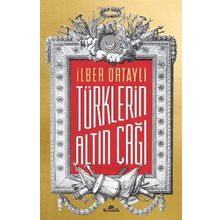 TÜRKLERIN ALTIN ÇAĞI - HASAN BASRI BILGIN