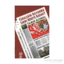 Türklerin Dayanma Sınırı Nereye Kadar - Salman Altundal