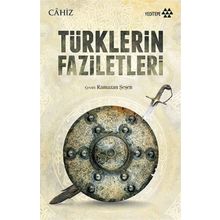 Türklerin Faziletleri - Ebu Osman el-Cahız