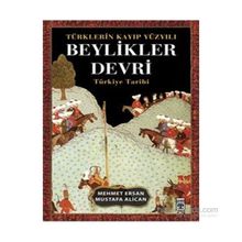 Türklerin Kayıp Yüzyılı Beylikler Devri - Mehmet Ersan Mustafa Alican