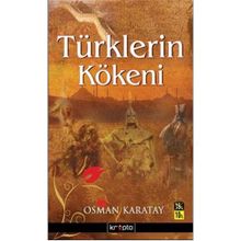 TÜRKLERİN KÖKENİ - OSMAN KARATAY
