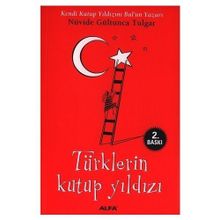 TÜRKLERİN KUTUP YILDIZI - NÜVİDE GÜLTUNCA TULGAR