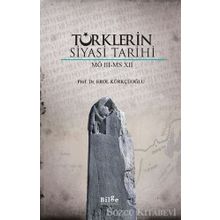 Türklerin Siyasi Tarihi MÖ 3 MS 7 Erol Kürkçüoğlu-Bilge Kültür Sanat