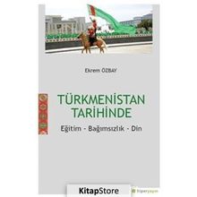 Türkmenistan Tarihinde - Ekrem Özbay