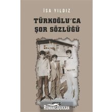 Türkoğlu'ca Şor Sözlüğü - İsa Yıldız