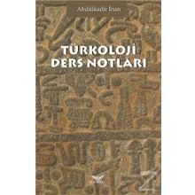 Türkoloji Ders Notları - Abdülkadir İnan