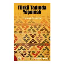 Türkü Tadında Yaşamak - Yılmaz Öztekin