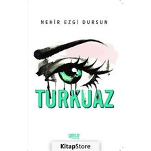 Turkuaz - Nehir Ezgi Dursun