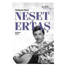 Türkünün Ötesi: Neşet Ertaş - Dursun Çiçek