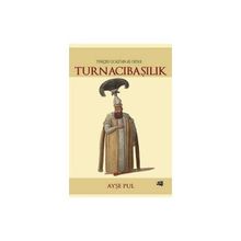 Turnacıbaşılık - Ayşe Pul