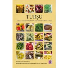 Turşu Turşuluk Sebzelerin Yetiştiriciliği Turşu Çeşitleri ve Yöresel Tarifler - Efil Yayınevi