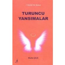 Turuncu Yansımalar - Mutlu Çelik