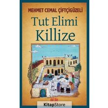 Tut Elimi Killize - Mehmed Cemal Çiftçigüzeli