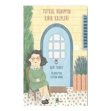 Tutkal Hanım'ın Kırık Kalpleri - Nur Tunay
