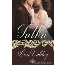 Tutku - Lisa Valdez
