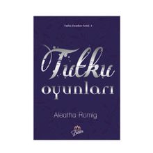 Tutku Oyunları - Aleatha Romig