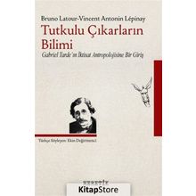 Tutkulu Çıkarların Bilimi - Vincent Antonin Lepinay