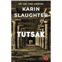 Tutsak - Karin Slaughter